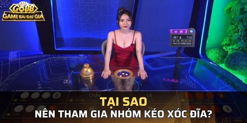 Những ưu điểm khi tham gia nhóm kéo xóc đĩa