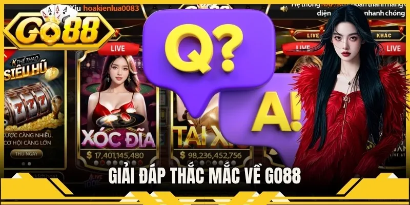 Giải đáp thắc mắc về Go88